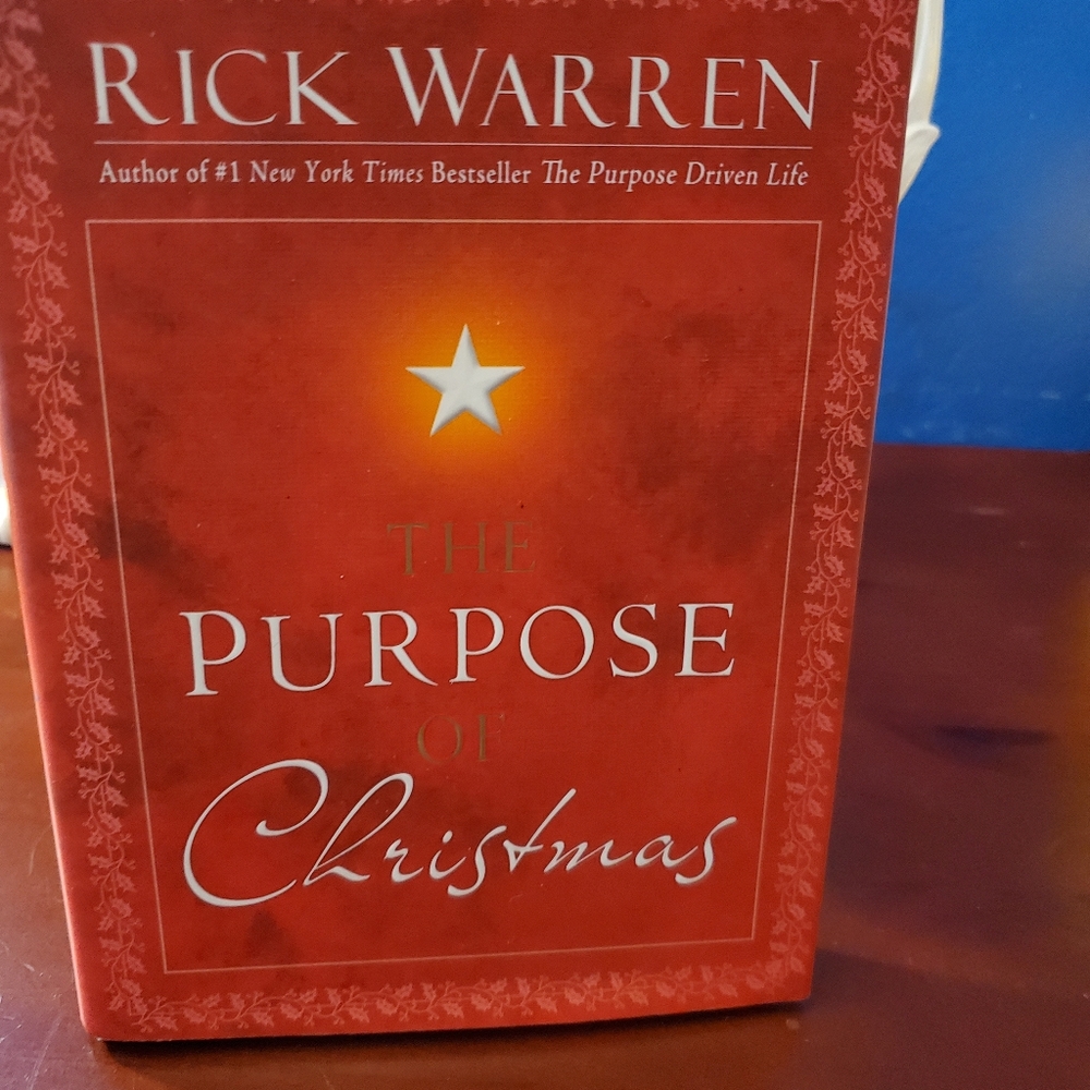 The Purpose Of Christmas  by Rick Warren